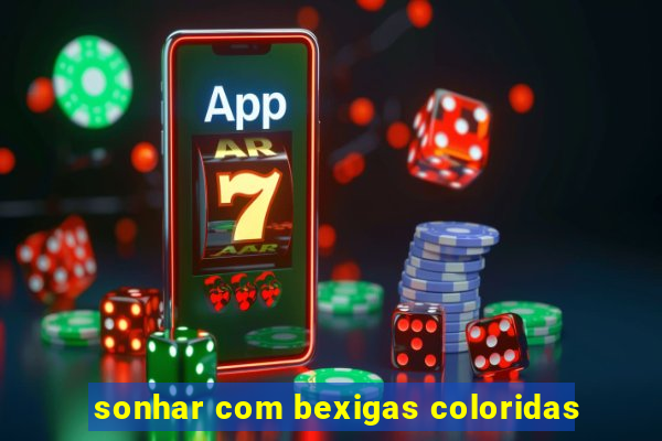 sonhar com bexigas coloridas